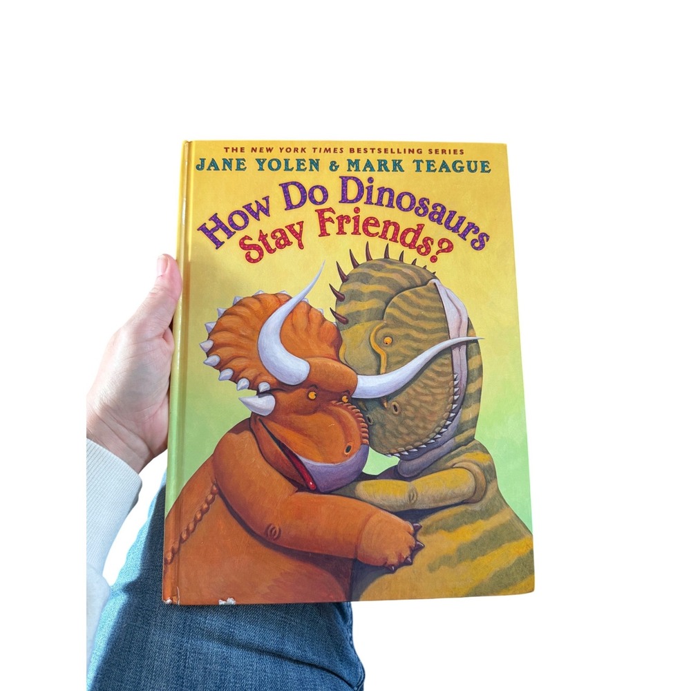 How Do Dinosaurs Stay Friends Jane Yolen Mark Teague Childrens Book
